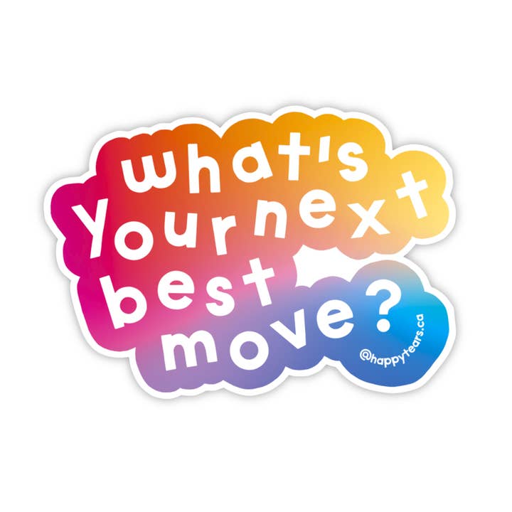 what's your next best move? - vinyl sticker for wholesale by Happy Tears