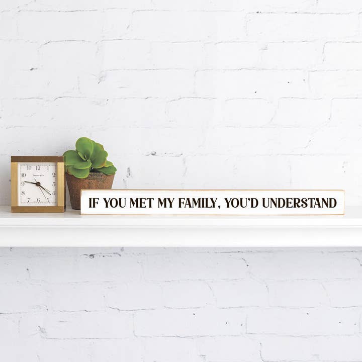 Rustic Marlin - Wholesale Sign - If you met my family, you'd understand Skinny Sign