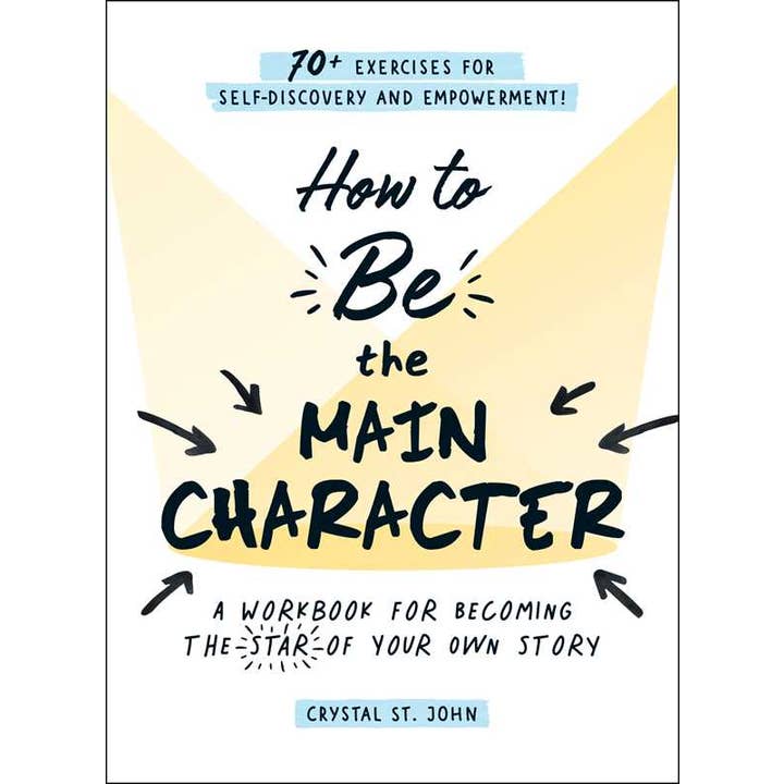 How to Be the Main Character by Crystal St. John for wholesale by Simon & Schuster