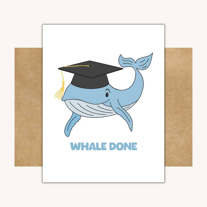 Whale Done Graduation Card -- Funny Graduation Card for wholesale by Kelly Scott Design Co