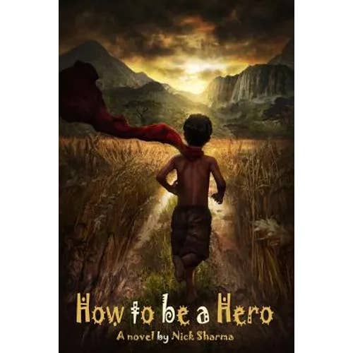 Books by splitShops - Wholesale Book - Kids - How to be a Hero: A Novel by Nick Sharma - Paperback