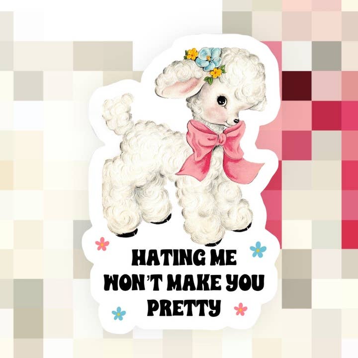 Pegatina Hating Me Won't Make You Pretty para venta al por mayor de Ace the Pitmatian Co