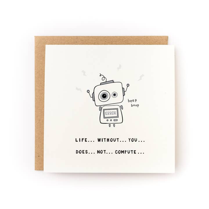 Kwohtations - Wholesale Love Card - Life Without You Does Not Compute Robot Valentine's Day Card