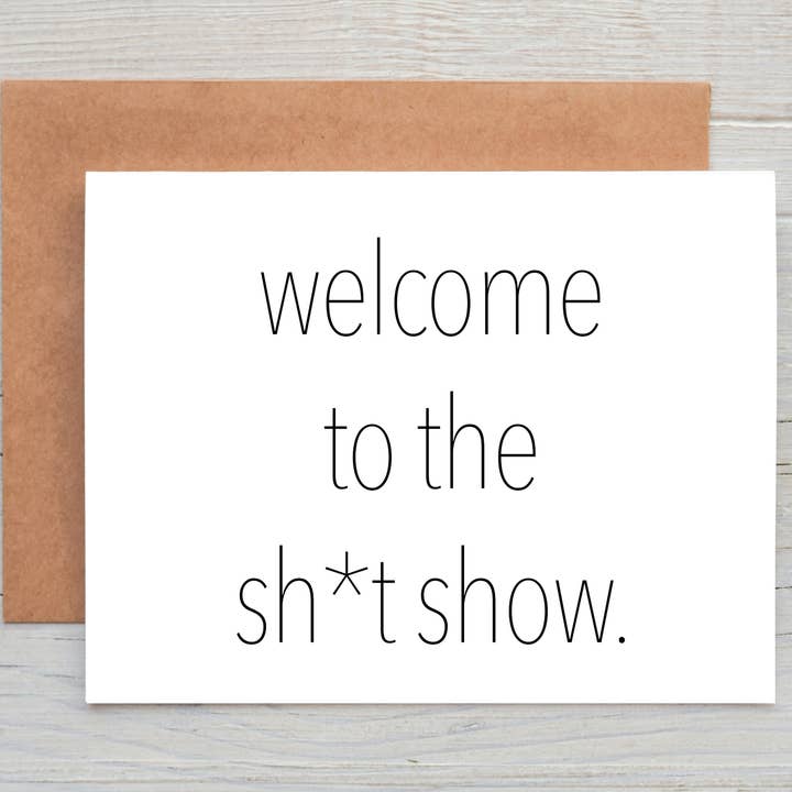 Bienvenido a la tarjeta Sh*t Show para venta al por mayor de Cyndi and Sofi Designs