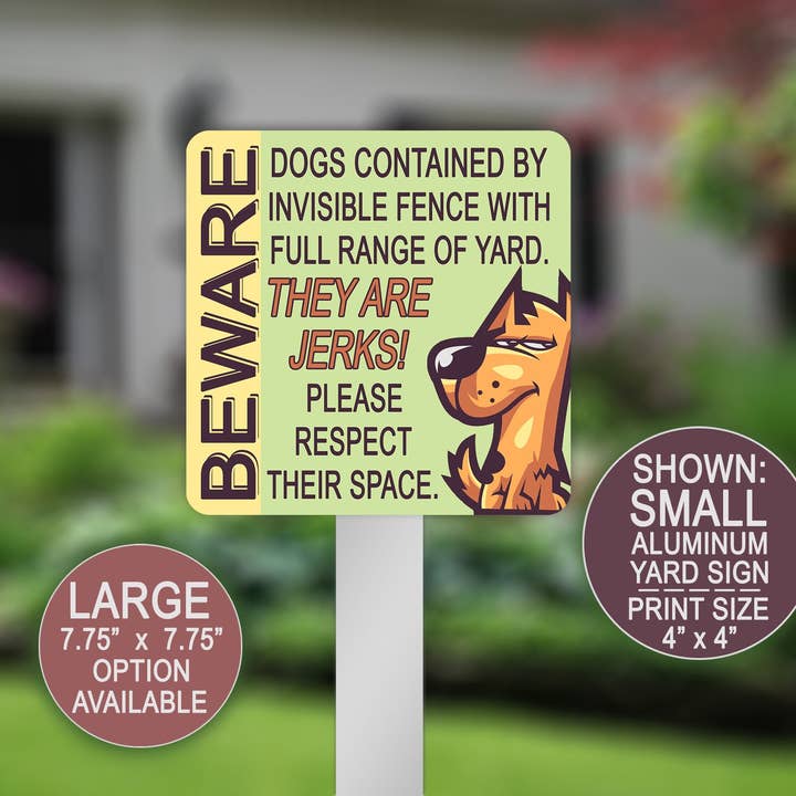 Dogs are Jerks Invisible Fence Metal Dog Sign for wholesale by Swanky Bazaar