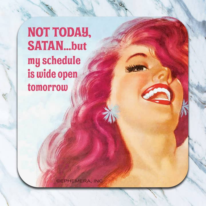 Pas aujourd'hui Satan Coaster pour la vente par High Cotton Gifts