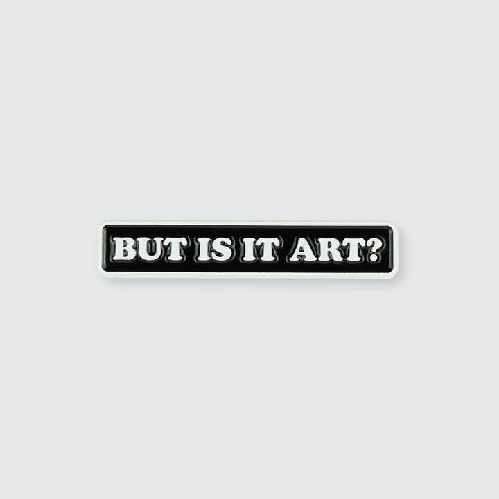 Pin Museum - Wholesale Lapel Pin/Button - But Is It Art? • Enamel Pin