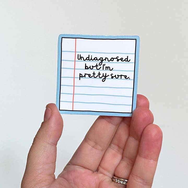 Olive Street Collective - Wholesale Sticker - Undiagnosed But I'm Pretty Sure Sticker2