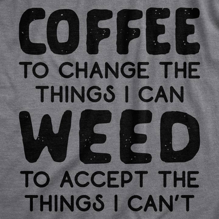 Coffee To Change The Things I Can Weed To Accept The Things I Can't Men's Tshirt for wholesale by Crazy Dog T-Shirts