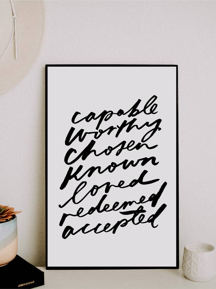 11x17 Capable, Worthy, Chosen for wholesale by Jenessa Wait