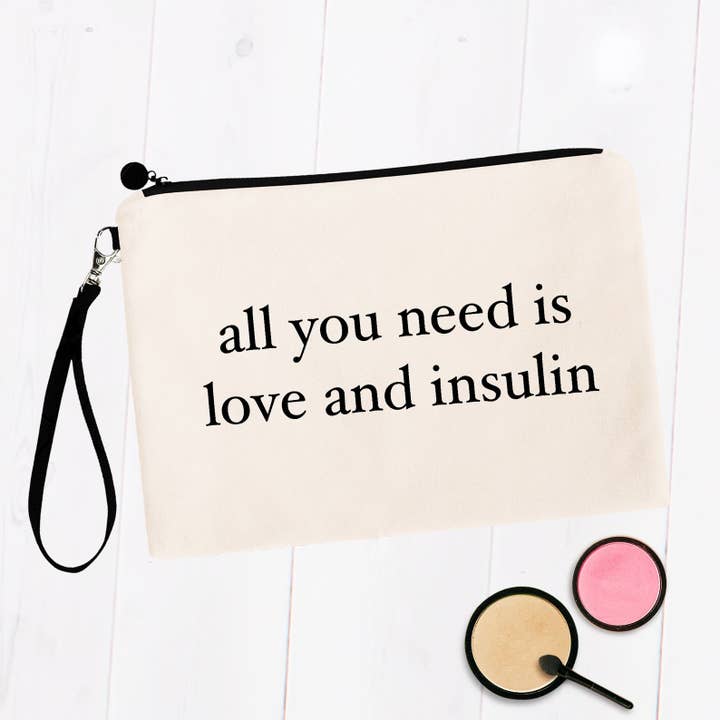 All You Need is Love and Insulin Makeup Bags for wholesale by SheMugs