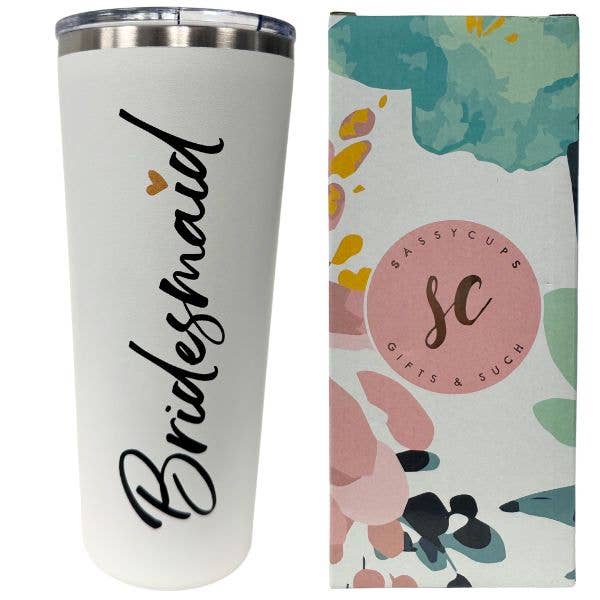 The Bridesmaid - #38286 - 22OZ Premium Stainless Steel for wholesale by St. Louis Wholesale LLC