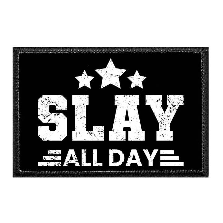 Slay All Day - Removable Patch for wholesale by Pull Patch