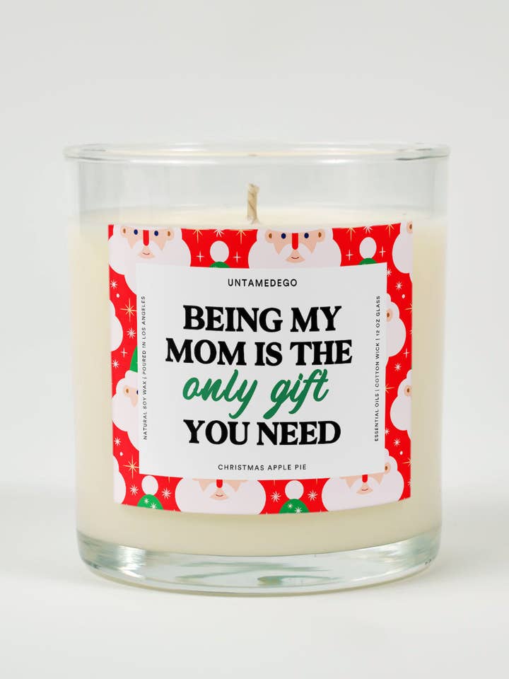 Being My Mom Is the Only Gift You Need | Funny Christmas Can for wholesale by Untamedego LLC