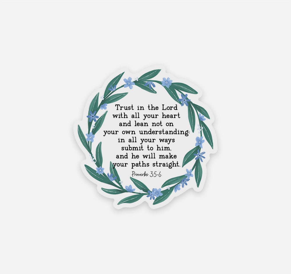 Wild Peonies Studio - Wholesale Sticker - Trust in the Lord, Proverbs 3:5-6 Clear Vinyl Sticker3