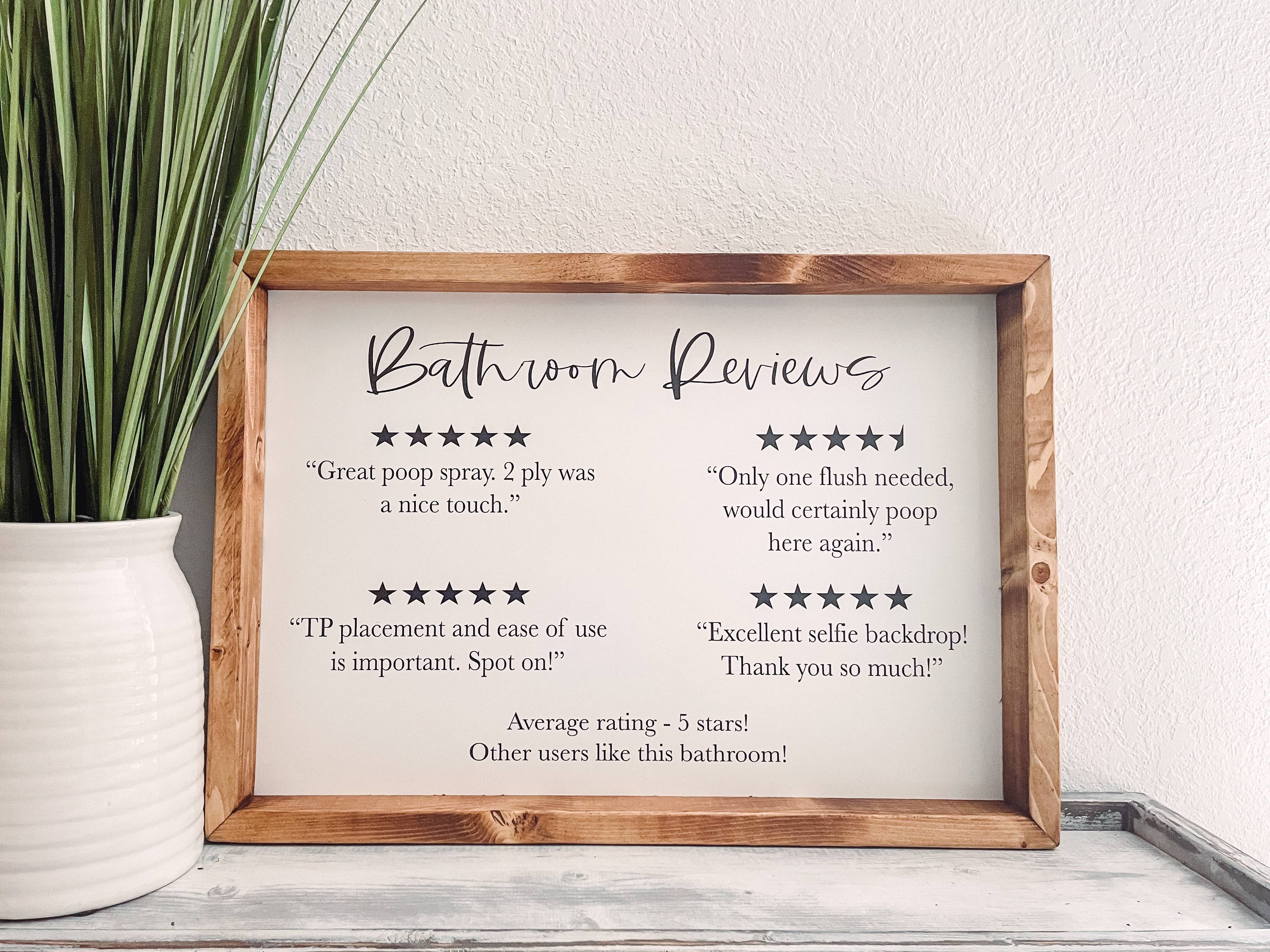 Willie & Dolly Designs - Wholesale Bathroom Sign - Bathroom Reviews Wooden Framed Sign1