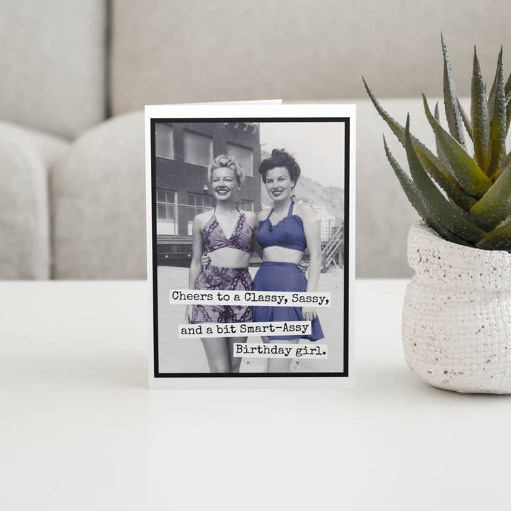 Raven's Rest Studio - Wholesale Birthday card - Cheers to a Classy Sassy and a bit Smart Assy Birthday Girl2