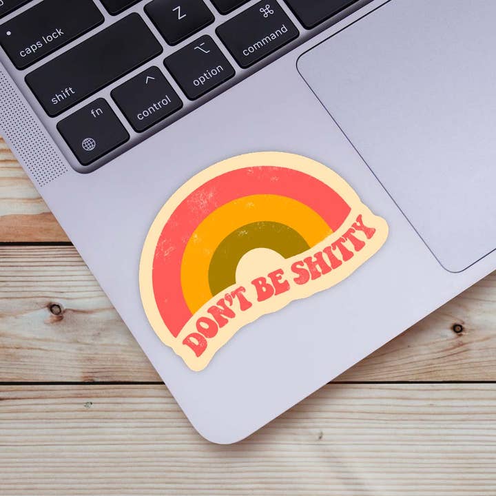 Big Moods - Wholesale Sticker - Don't Be Shitty Rainbow Sticker1