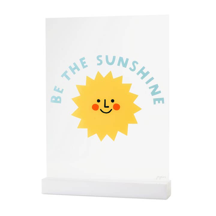 Be the Sunshine Acrylic Table Top Sign for wholesale by Joyeux Company