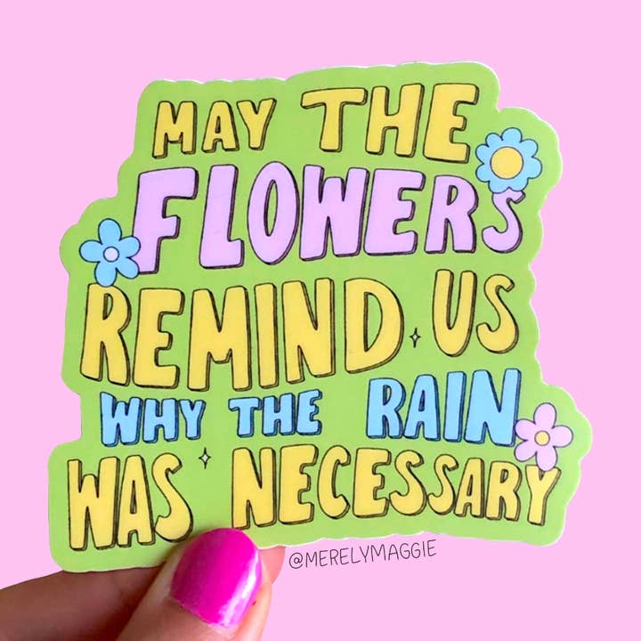 may the flowers remind us sticker for wholesale by Merely Maggie