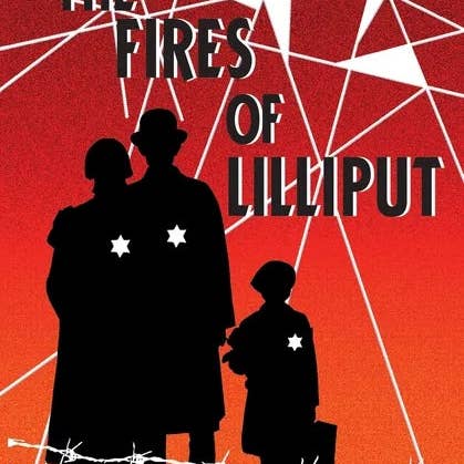 Books by splitShops - Wholesale Historical Fiction - The Fires of Lilliput: A Holocaust story of courage, resistance, and love - Paperback