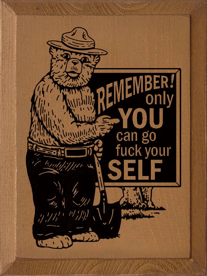 SAWDUST CITY - Wholesale Sign - Remember! Only you can go fuck your self Vertical Wood Sign6