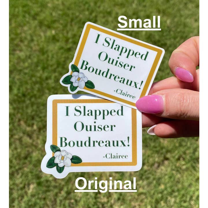 Pegatina de vinilo "Le di una bofetada a Ouiser Boudreaux" de Magnolias de Acero para venta al por mayor de Lucky Ladybug labs