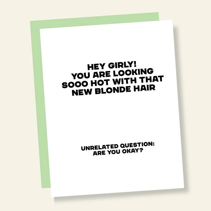 Blonde is HOT... You Okay? Funny Friendship Card for wholesale by That’s So Andrew