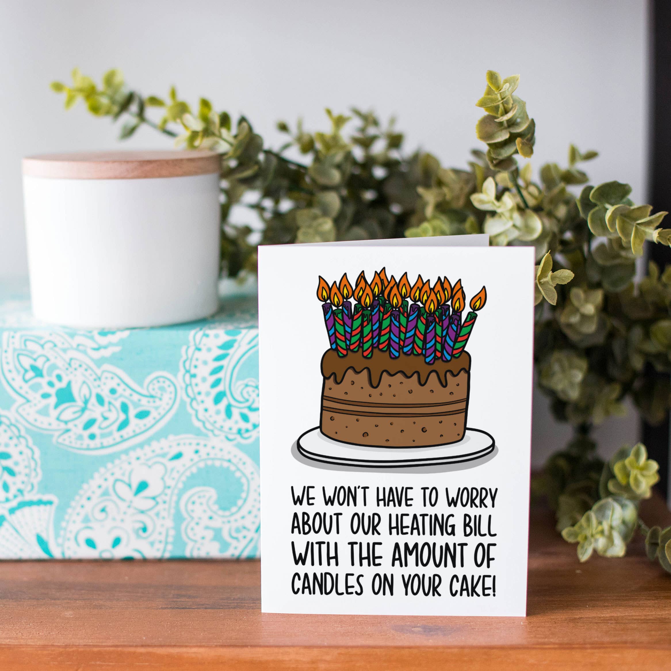 TeePee Creations – wholesale Birthday card – Heating Bill Candles Birthday A6 Card2