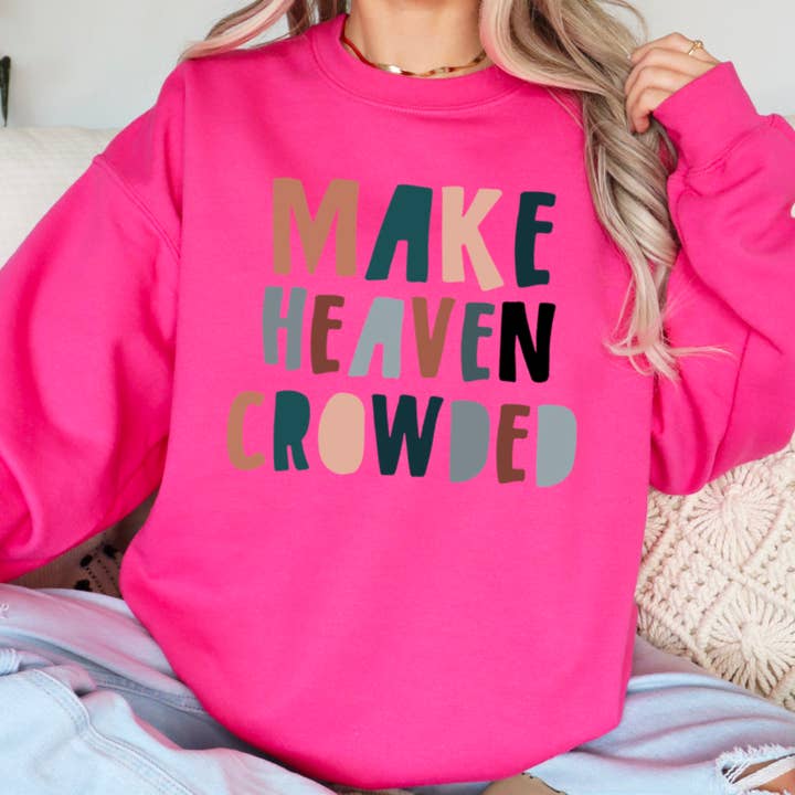 Shoppe SHC - Wholesale Graphic Sweatshirt - Women's - Make Heaven Crowded Religious Sweatshirt 7