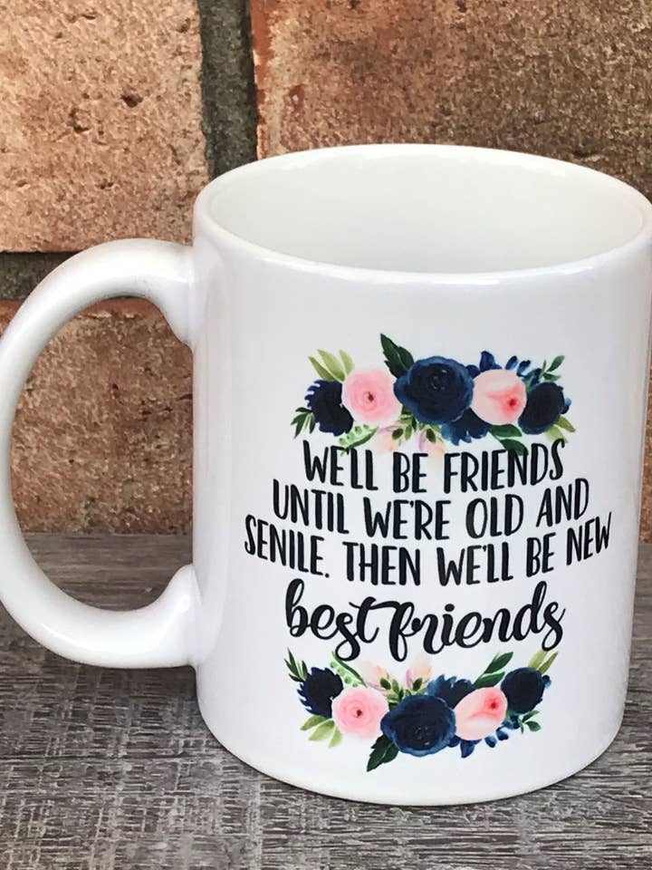 Caneca amigos até estarmos velhos e senil por atacado de Andi’s Shoppe