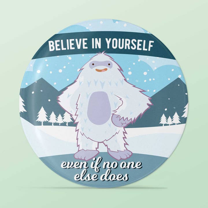Believe in Yourself Yeti Refrigerator Magnet for wholesale by Sentinel Supply