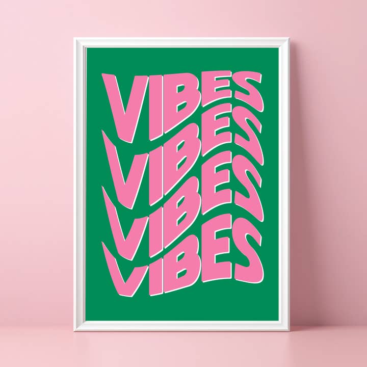 Vibes Vibes Vibes Vibes - Print for wholesale by Danni Boden Designs
