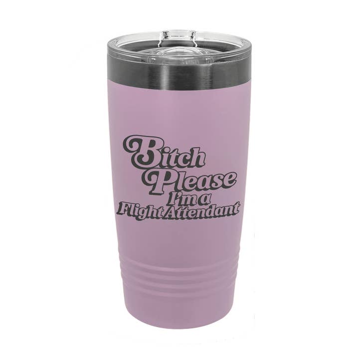 Calm Down Caren - Wholesale Insulated Mug/Tumbler - Bitch Please I'm A Flight Attendant -Insulated Polar Tumbler