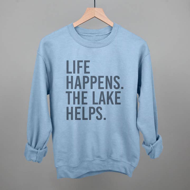 Ivy + Cloth - Wholesale Graphic Sweatshirt - Women's - Life Happens. The Lake Helps.10