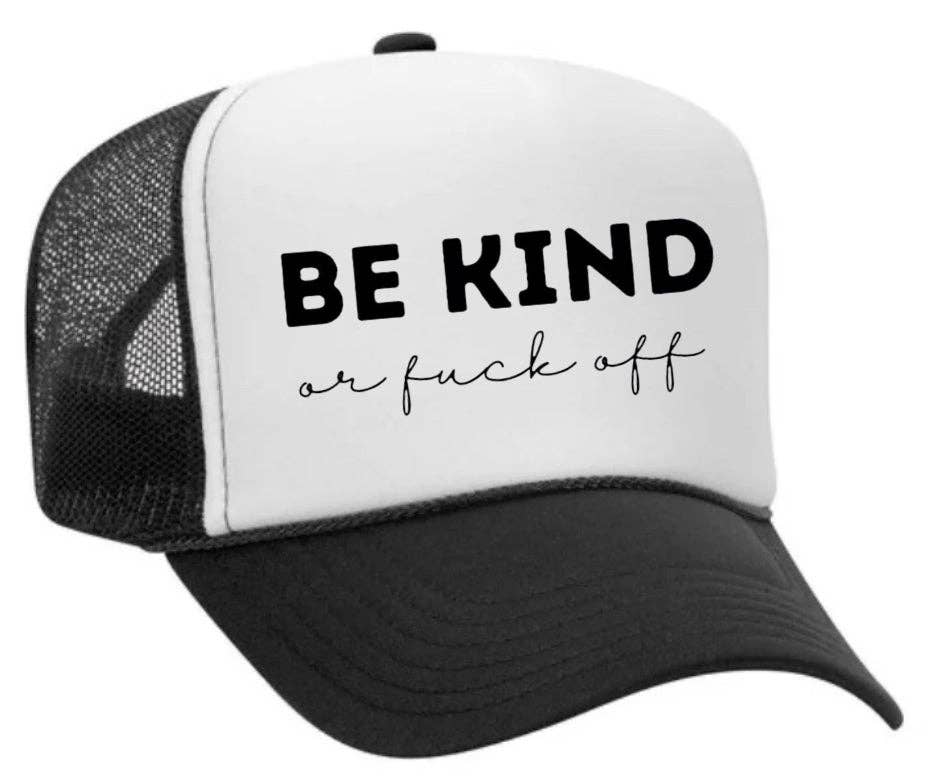Inappropriate Trucker Hats - Wholesale Trucker Hat - Unisex - Be Kind or F*ck Off Trucker Hat0