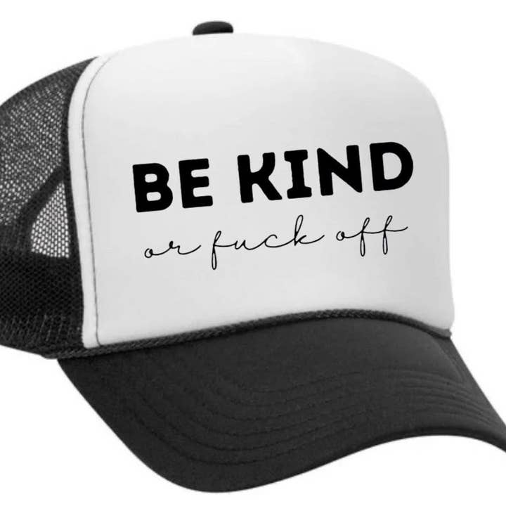 Inappropriate Trucker Hats - Wholesale Trucker Hat - Unisex - Be Kind or F*ck Off Trucker Hat