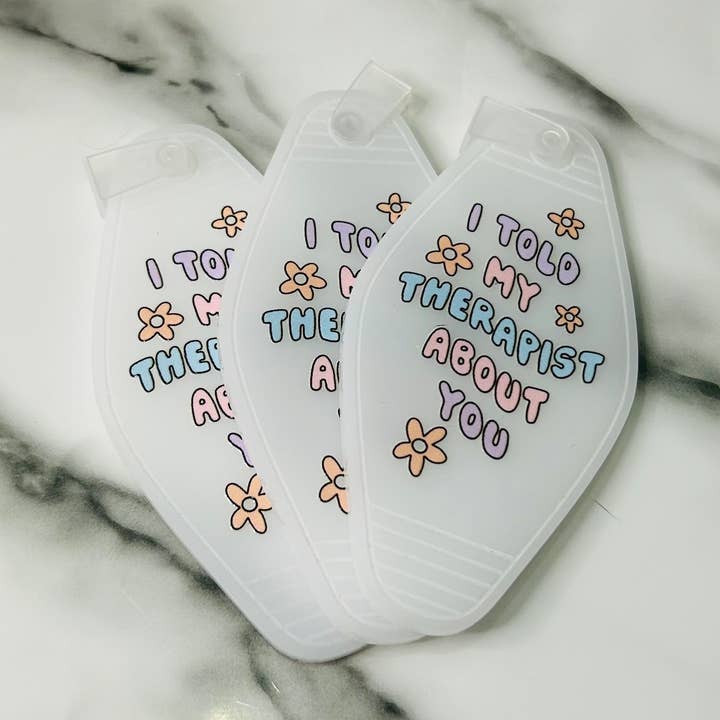 I Told My Therapist About You Acrylic Keychain for wholesale by Grace and Glamour
