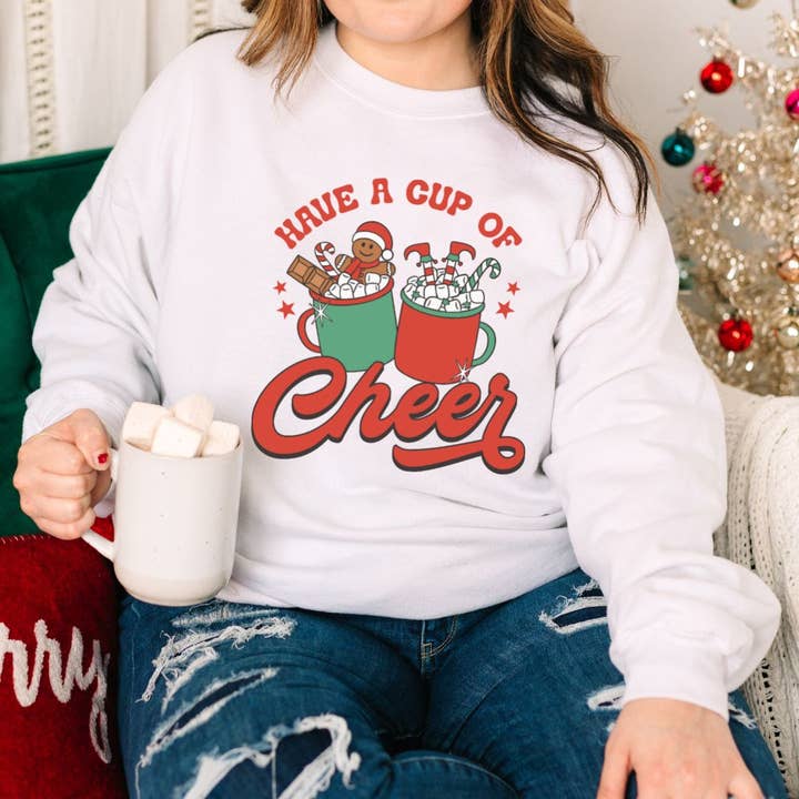 Have a Cup of Cheer Sweatshirt for wholesale by Light & Shine