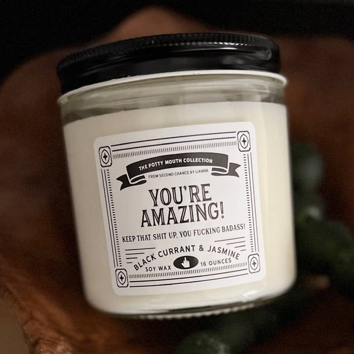 You're Amazing, Keep That Shit Up! - Potty Mouth Candle for wholesale by Second Chance by Lianna