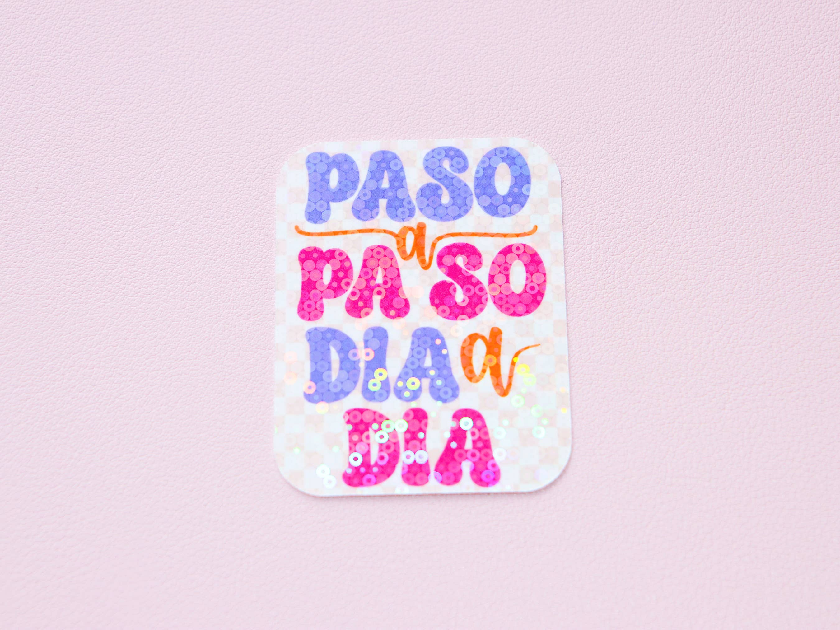 Espyz Studio - Wholesale Sticker - Paso A Paso, Dia A Dia Sticker - Spanish Affirmation - Latin