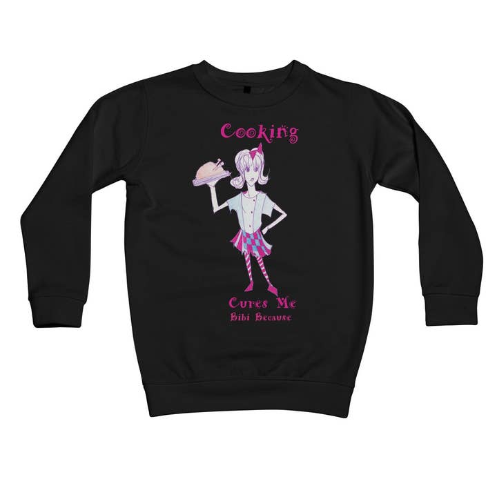 Bibi Because Cooking Cures Me Kids Sweatshirt for wholesale by Sharon Tatem Fashion LLC