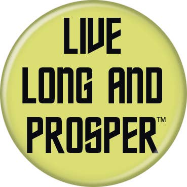 Star Trek Live Long and Prosper Buttons 1.25" Round for wholesale by Ata-Boy