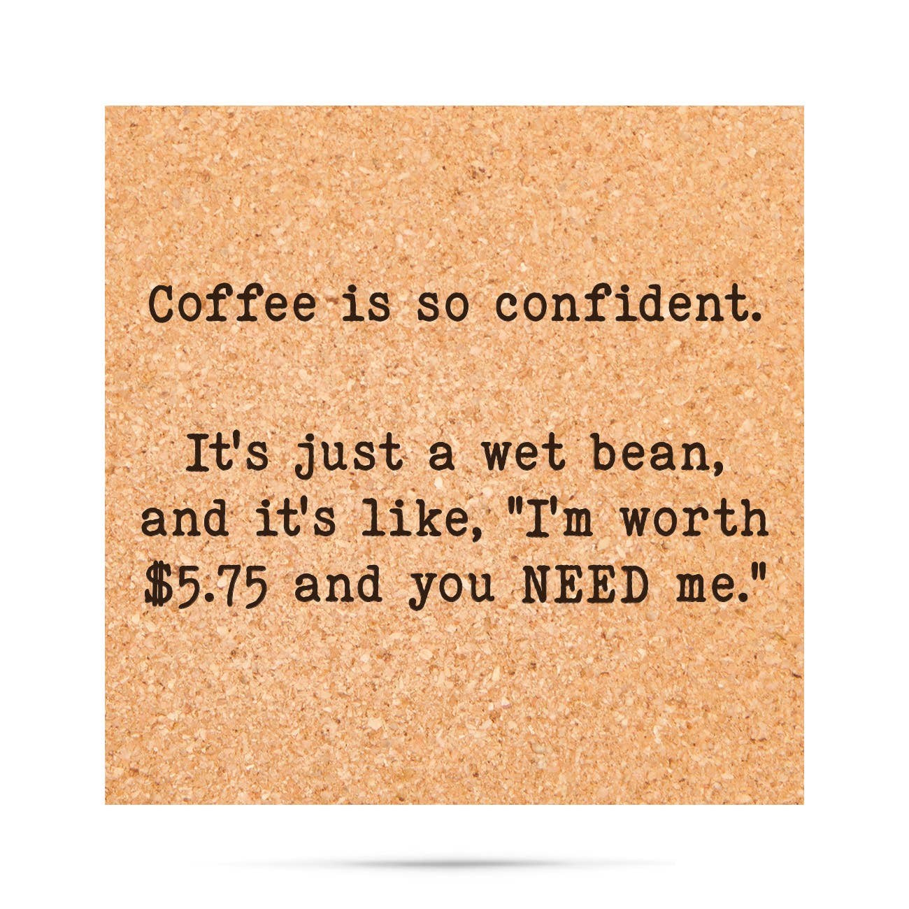 ellembee gift - Wholesale Coasters - Coffee is so confident funny cork Coasters