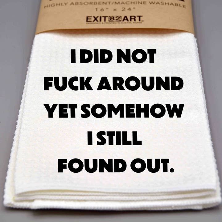 I did not fuck around - Microfiber Waffle Weave Tea Towel for wholesale by EXIT82ART