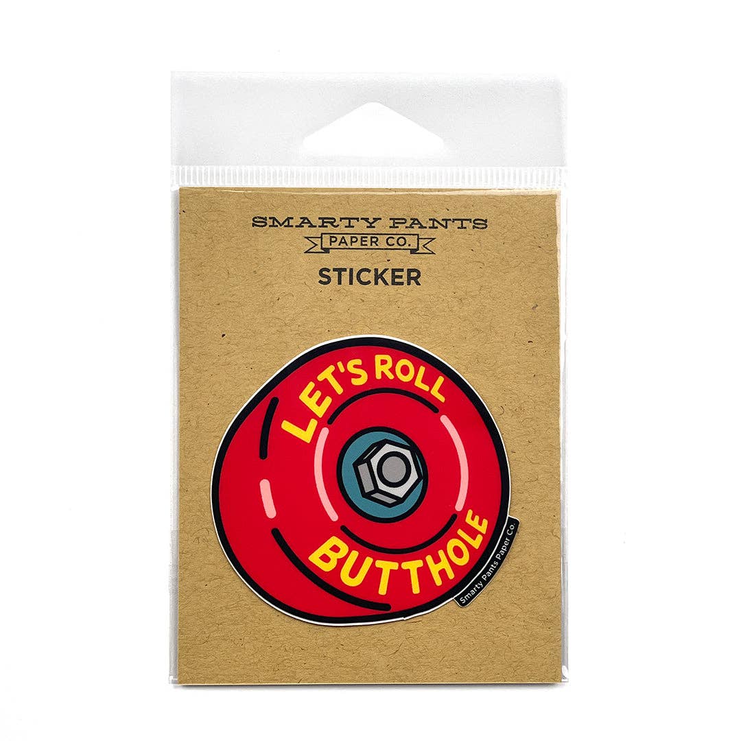 Smarty Pants Paper - Wholesale Sticker - Let's Roll Butthole Sticker0