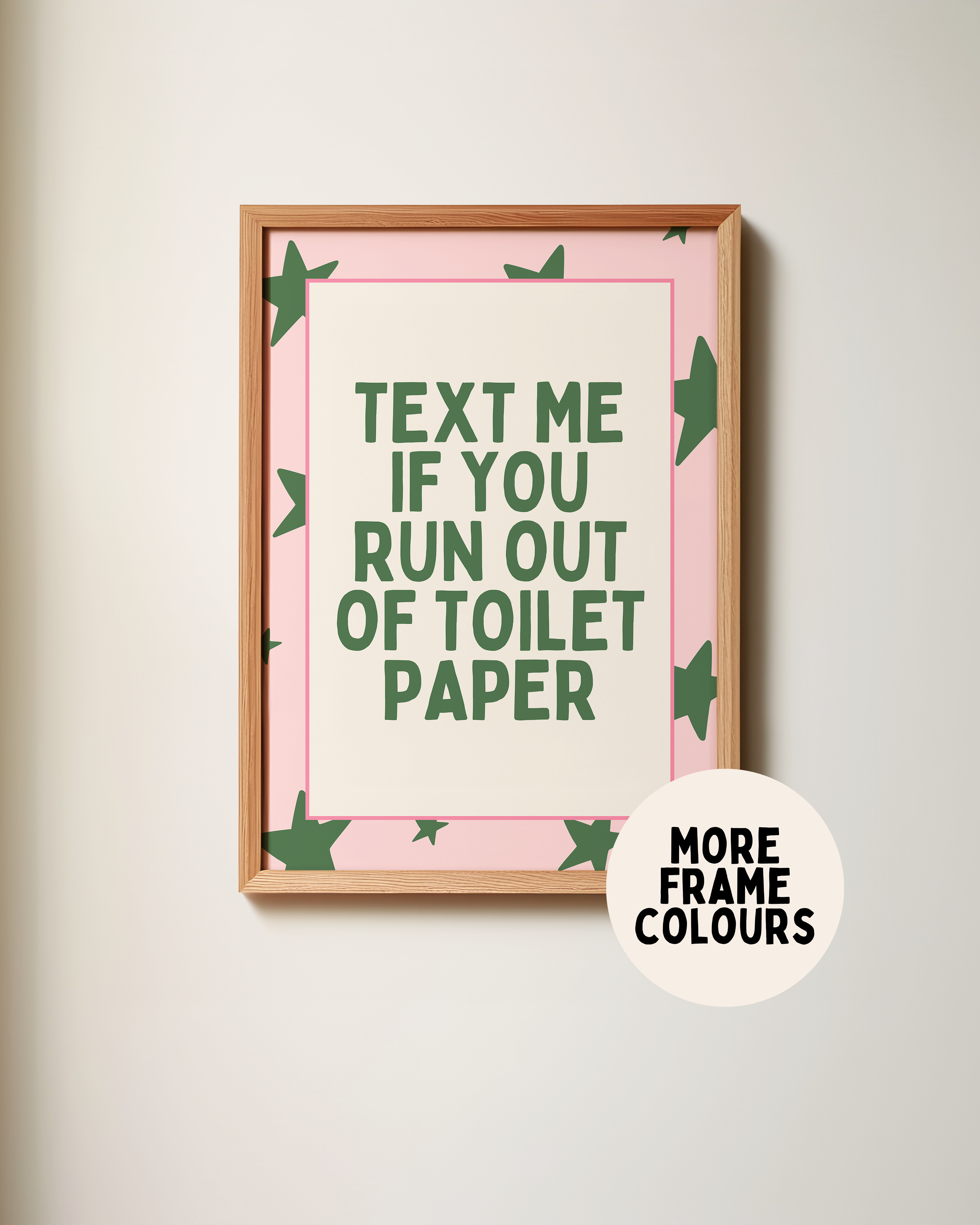 Wisdom and Wonder Designs – wholesale Art print – Text Me If You Run Out Of Toilet Paper | Forest Green & Blush | Art Print5