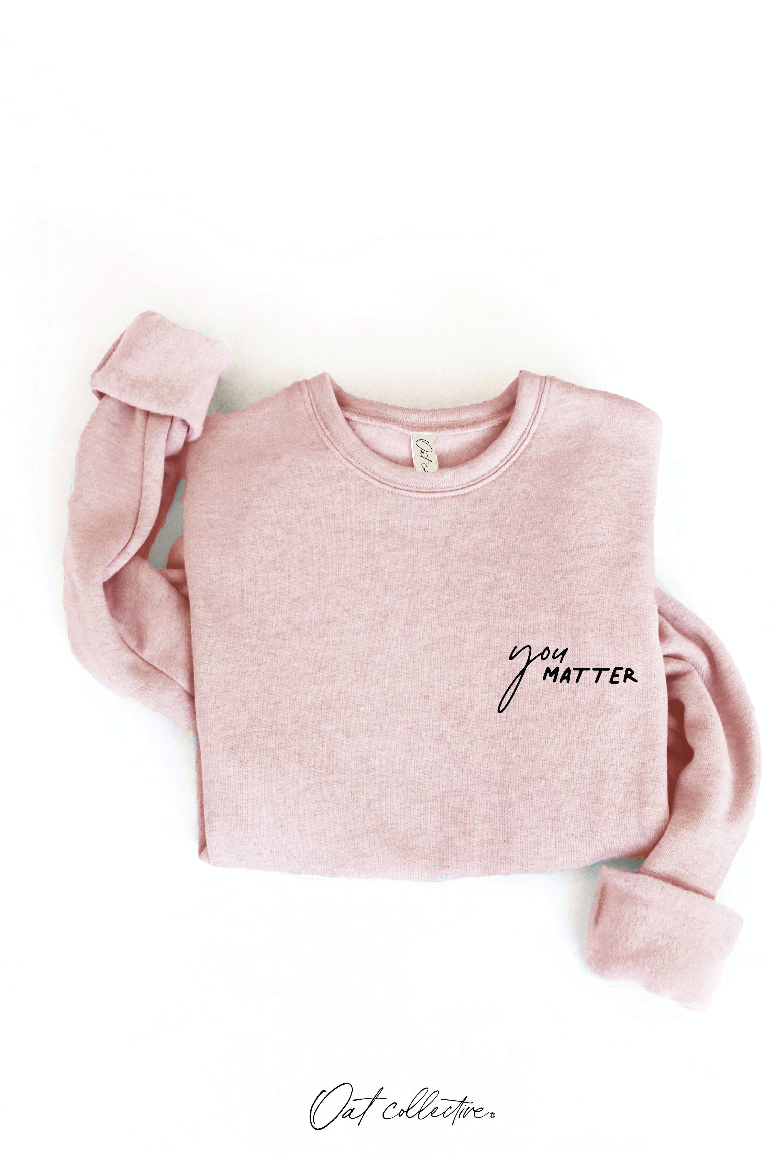 OAT COLLECTIVE - Wholesale Graphic Sweatshirt - Women's - YOU MATTER Graphic Sweatshirt10