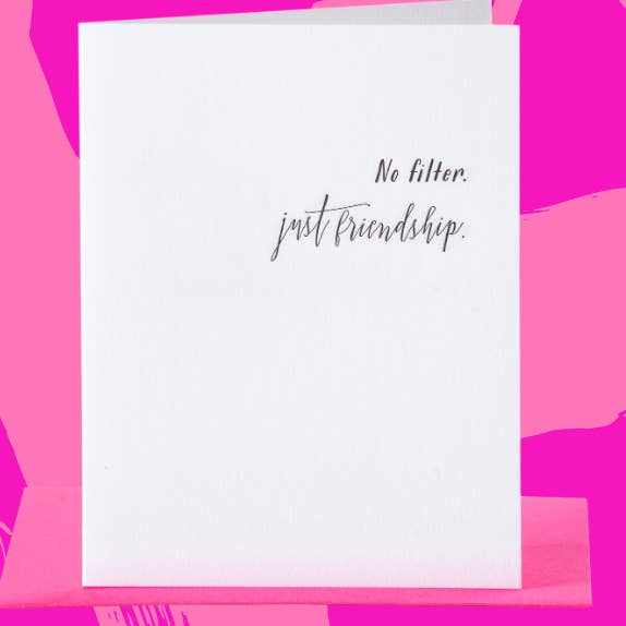No Filter Just Friendship Card for wholesale by Paper Epiphanies