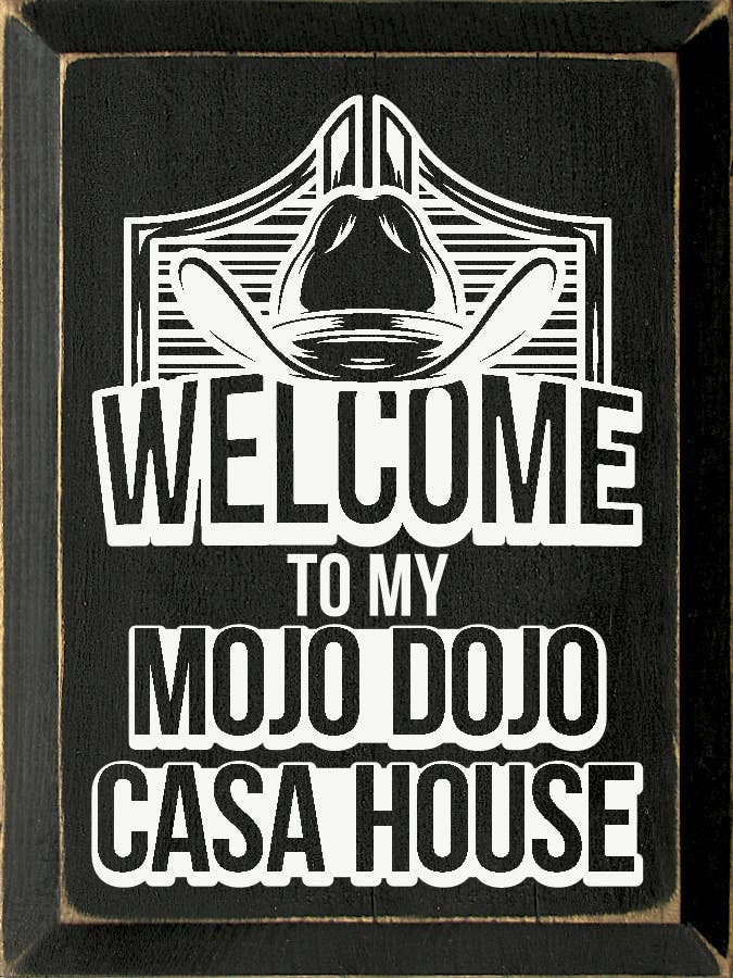 SAWDUST CITY – Großhandel Schilder – Holzschild „Willkommen in meinem Mojo Dojo Casa House“ (Barbie-Film)6
